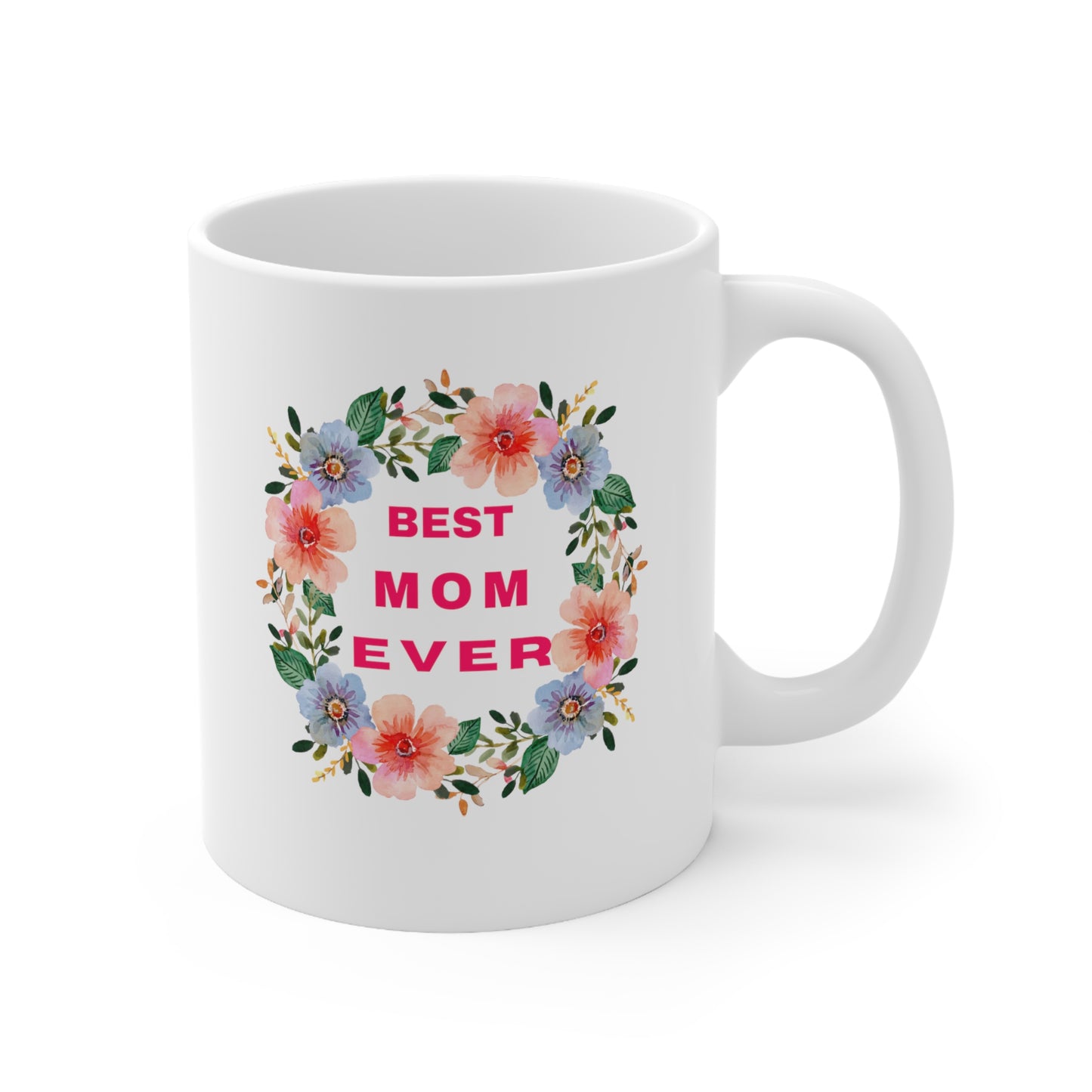 Best Mom Ever Coffee Mug