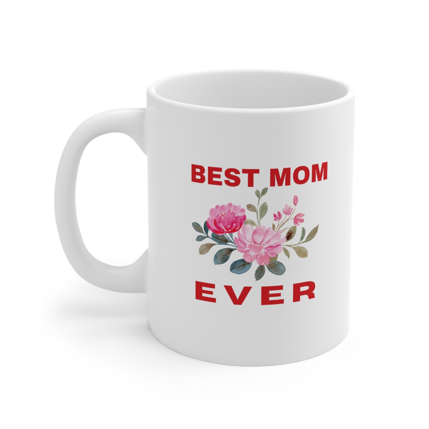 Best Mom Ever Coffee Mug