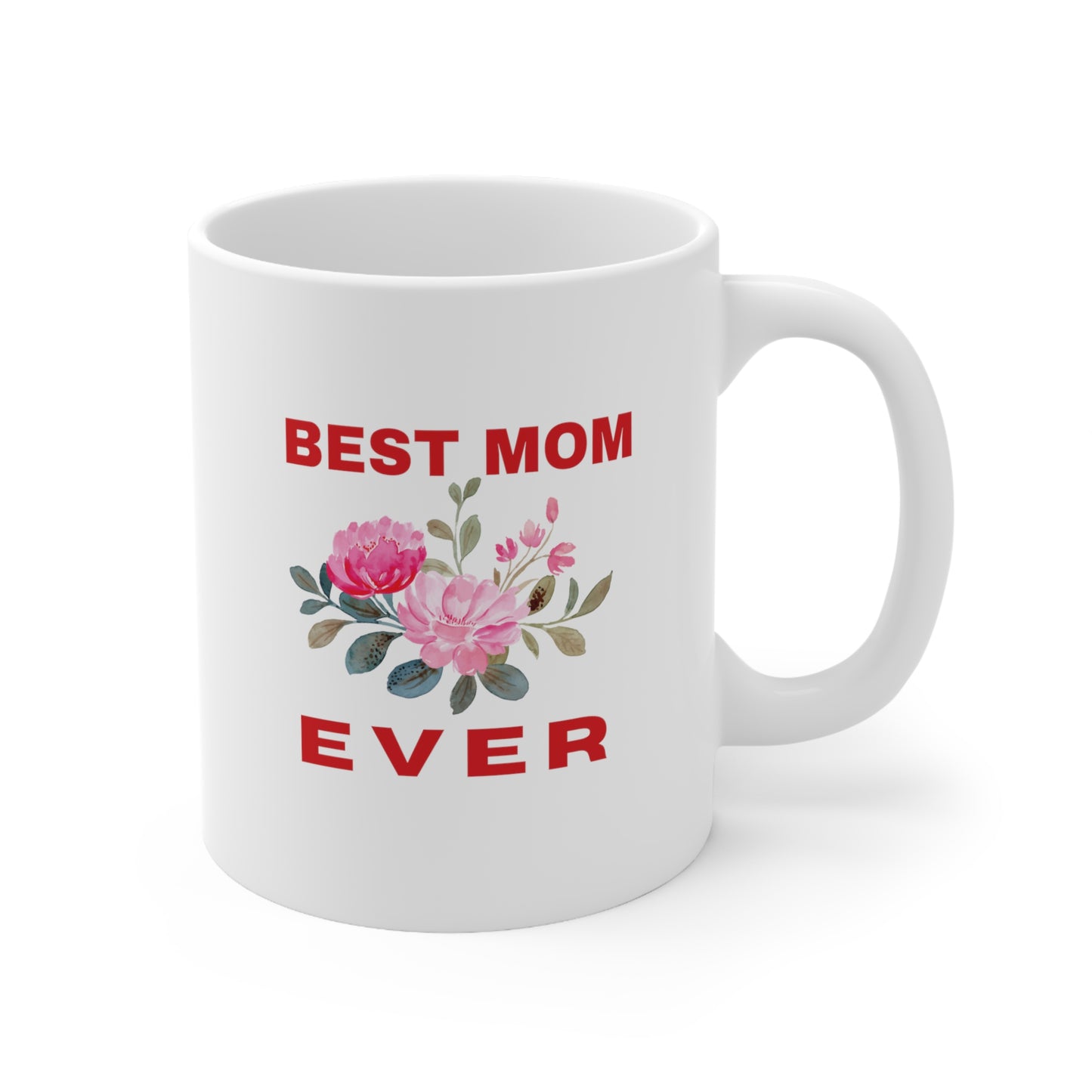 Best Mom Ever Coffee Mug