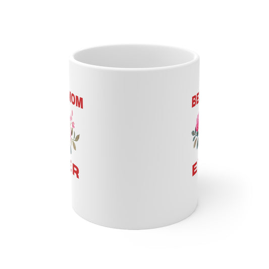 Best Mom Ever Coffee Mug