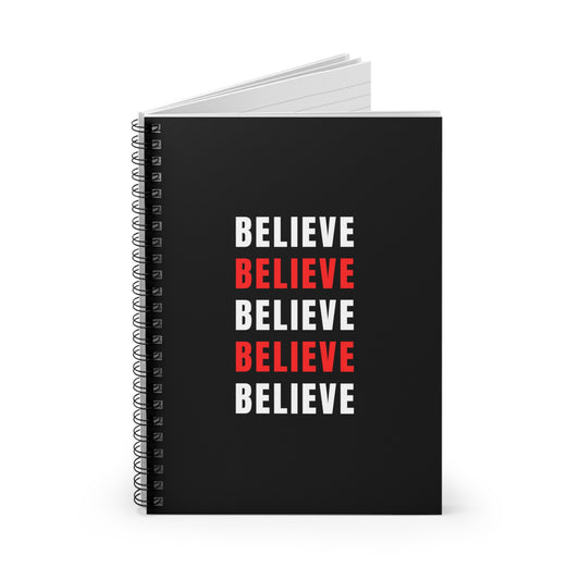 Believe Spiral Notebook - Ruled Line