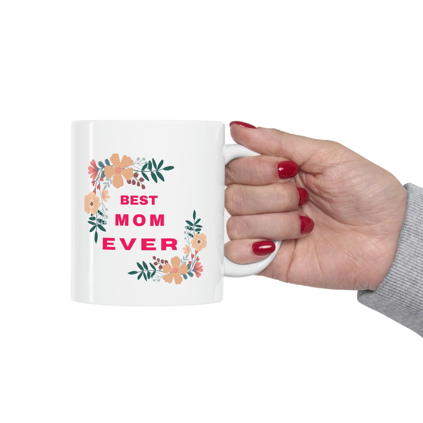 Best Mom Ever Coffee Mug