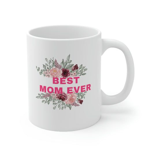 Best Mom Ever Coffee Mug