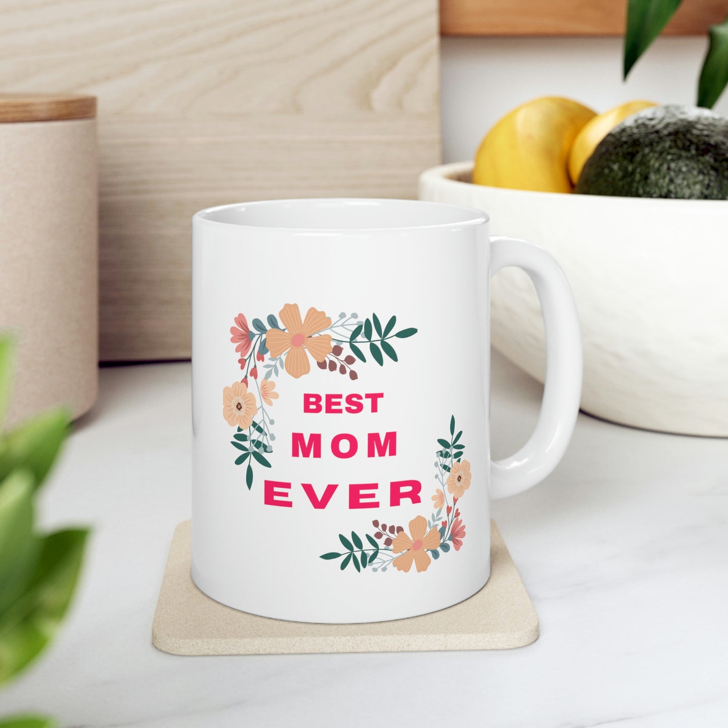 Best Mom Ever Coffee Mug