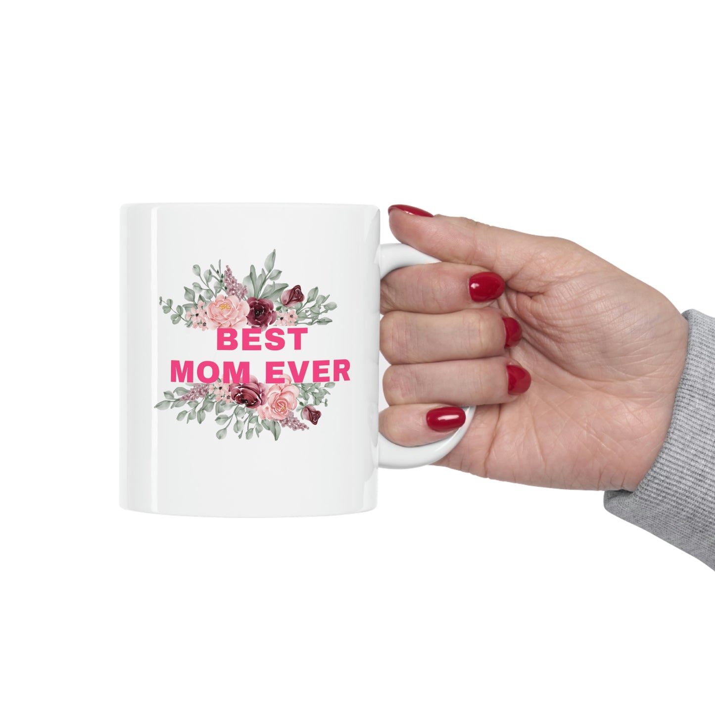 Best Mom Ever Coffee Mug