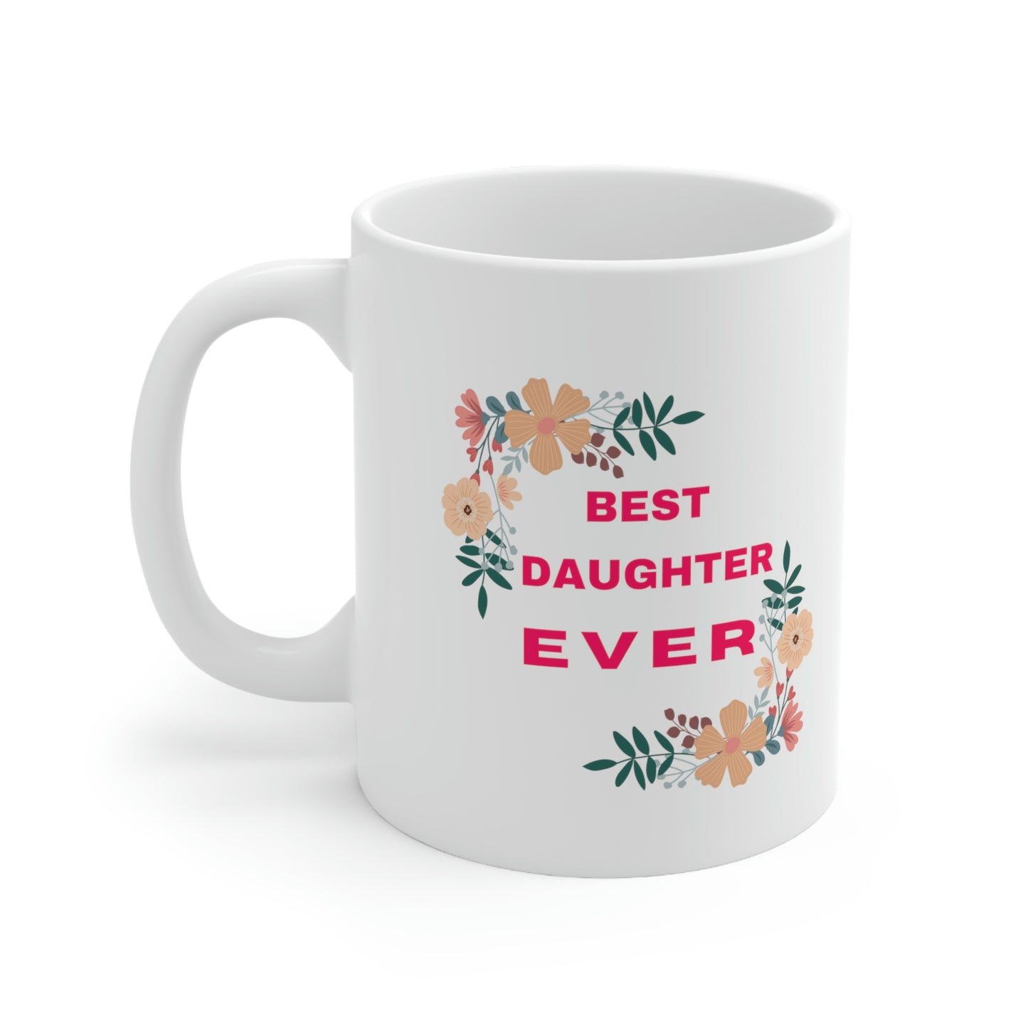 Best Daughter Ever Coffee Mug