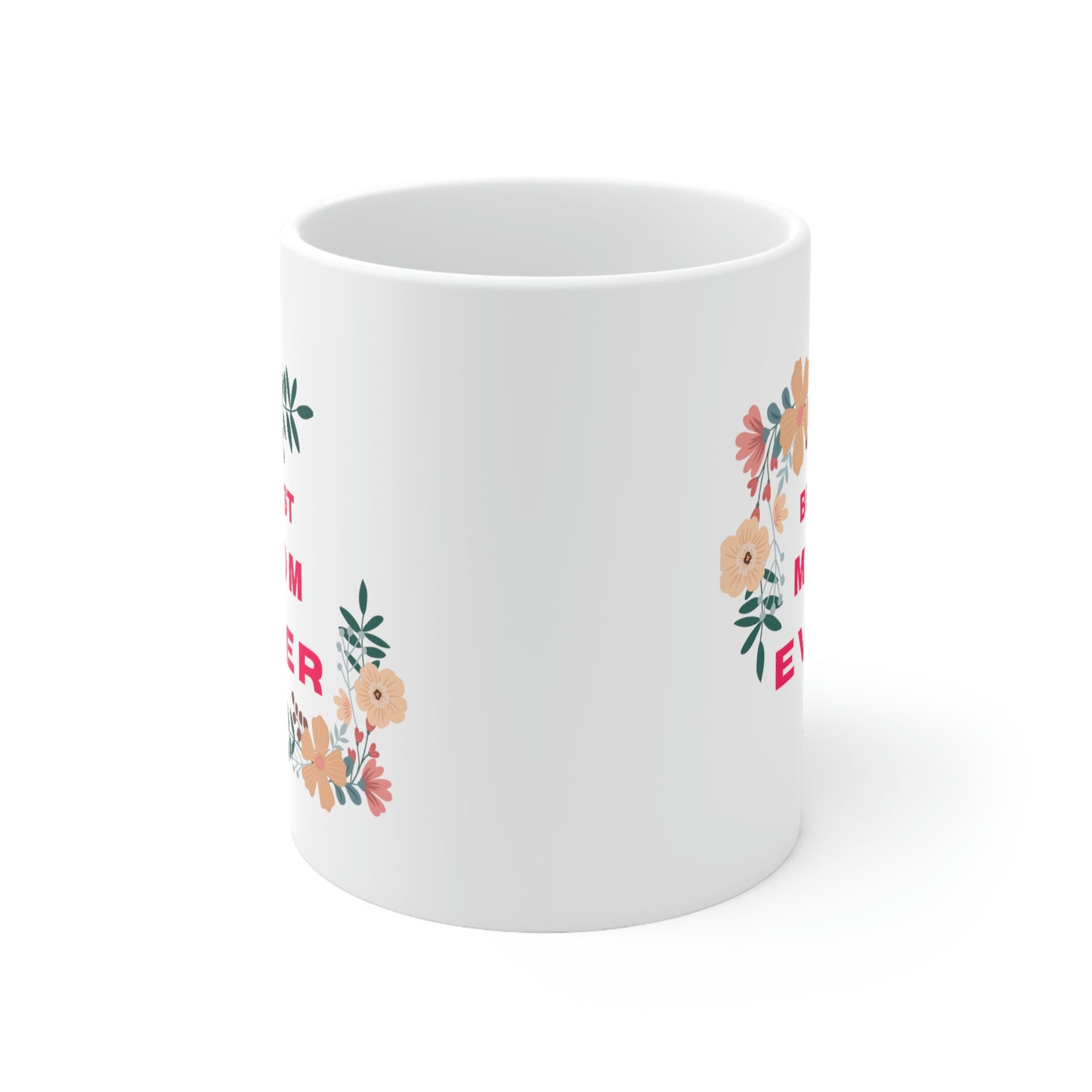 Best Mom Ever Coffee Mug