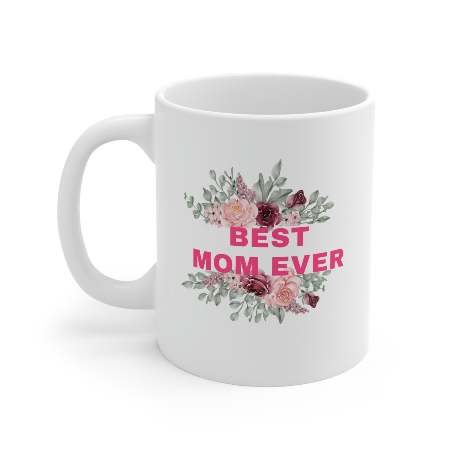 Best Mom Ever Coffee Mug