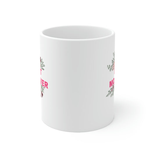 Best Mom Ever Coffee Mug