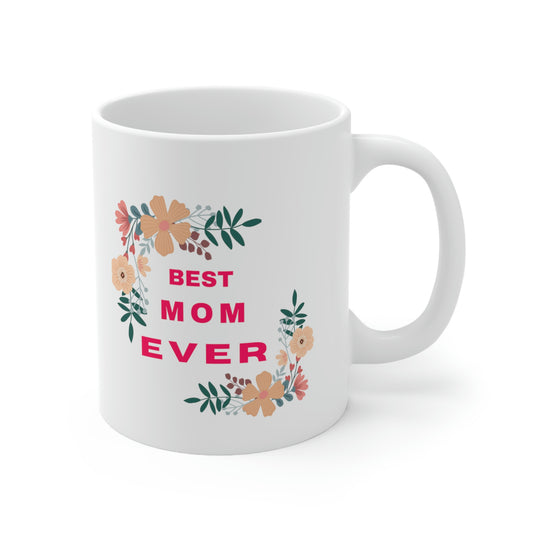 Best Mom Ever Coffee Mug