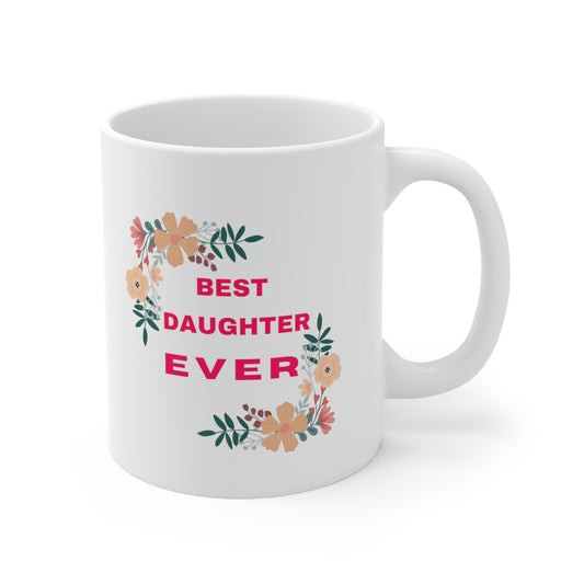 Best Daughter Ever Coffee Mug