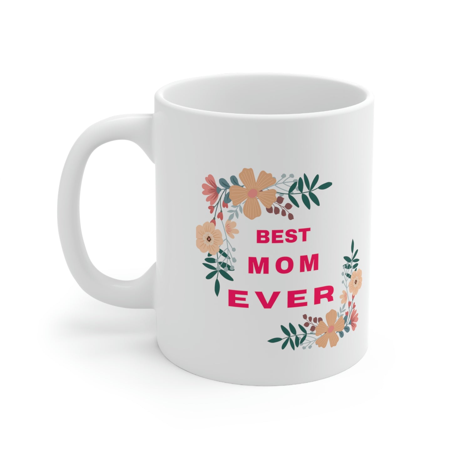Best Mom Ever Coffee Mug