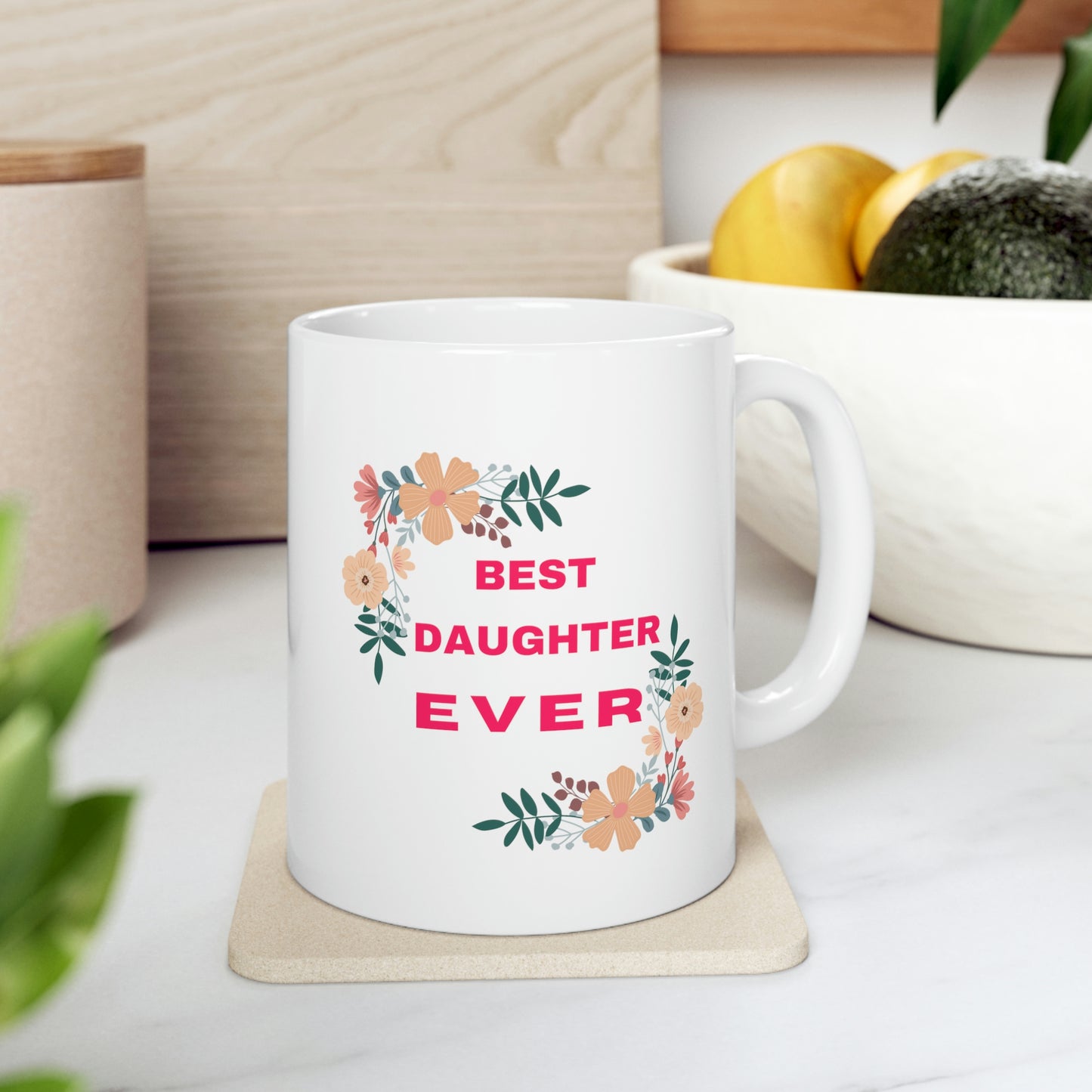 Best Daughter Ever Coffee Mug