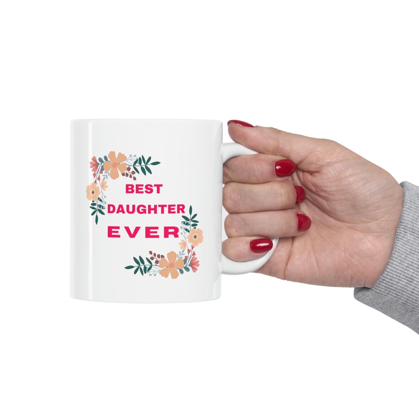 Best Daughter Ever Coffee Mug