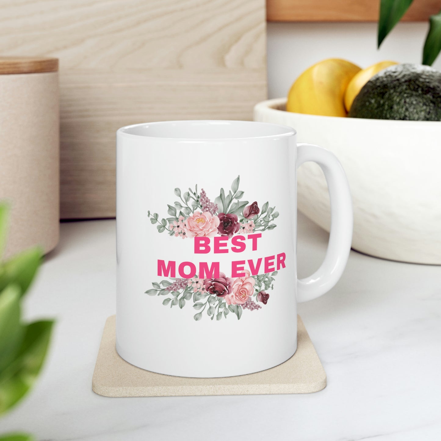 Best Mom Ever Coffee Mug