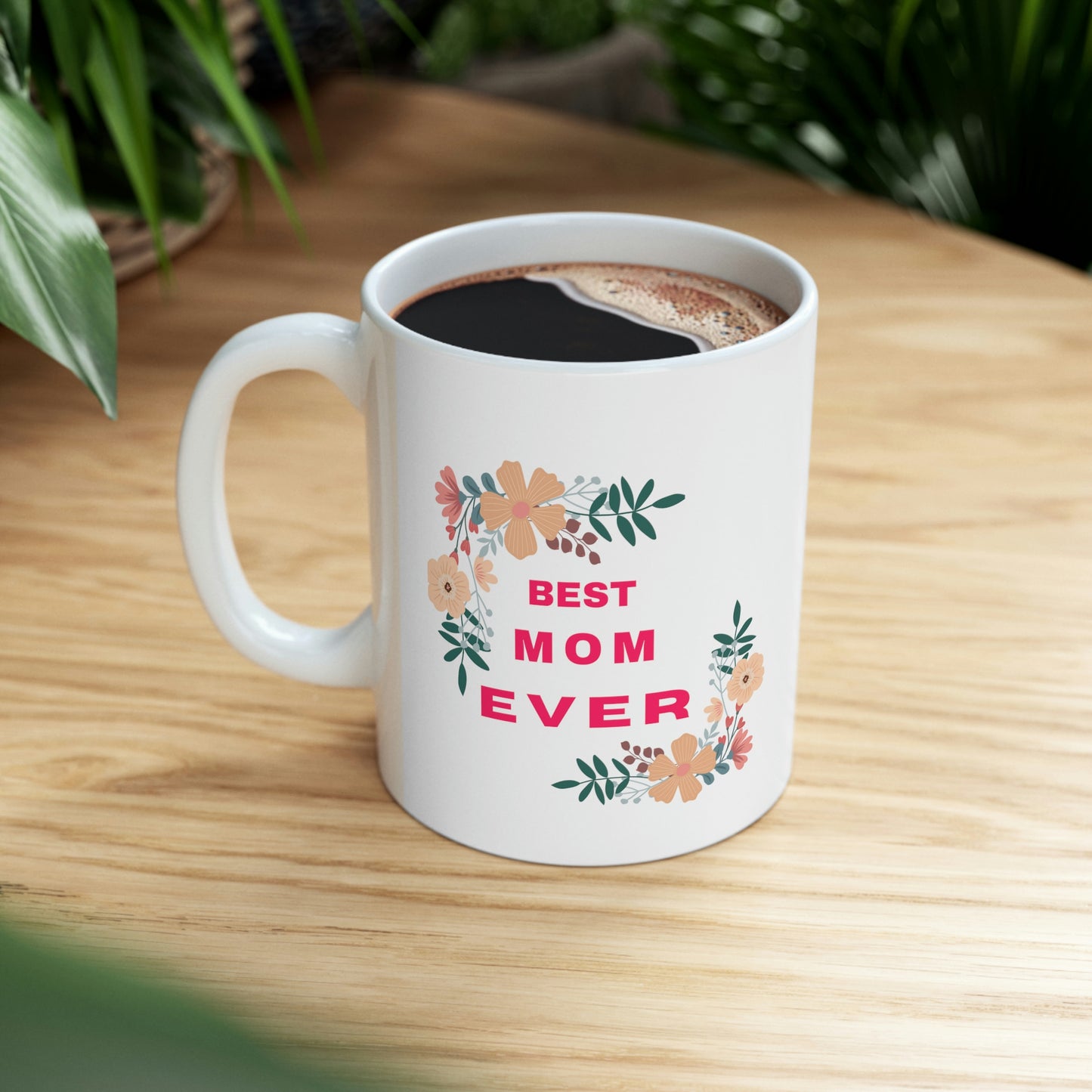 Best Mom Ever Coffee Mug